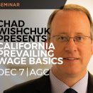 Legal Seminar: Chad Wishchuk Presents California Prevailing Wage Basics_to information page.